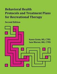 bokomslag Behavioral Health Protocols and Treatment Plans for Recreational Therapy, 2nd Edition