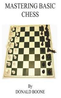 bokomslag Mastering Basic Chess
