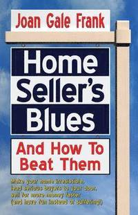 bokomslag Home Seller's Blues and How to Beat Them