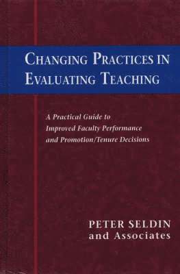 Peter Seldin - Changing Practices in Evaluating Teaching, Inbunden