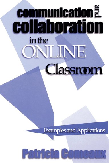 Patricia Comeaux, Patricia Comeaux - Communication and Collaboration in the Online Classroom, Häftad