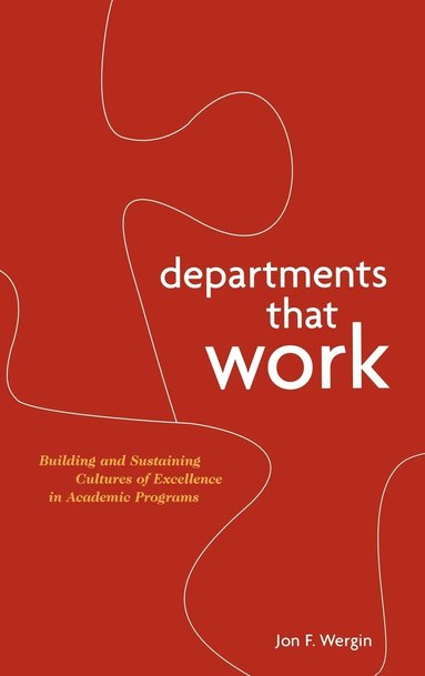 Jon F. Wergin - Departments that Work, Inbunden