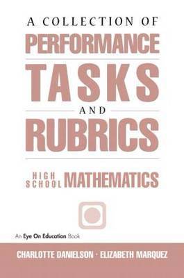A Collection of Performance Tasks & Rubrics: High School Mathematics 1