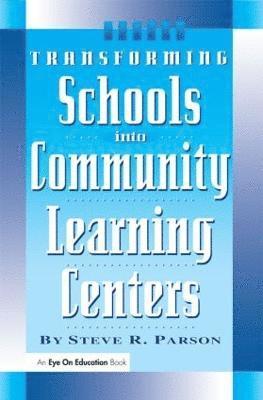 Transforming Schools into Community Learning Centers 1