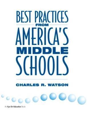Charles Watson, USA) Watson, Charles (University Of Evansville - Best Practices From America's Middle Schools, Häftad