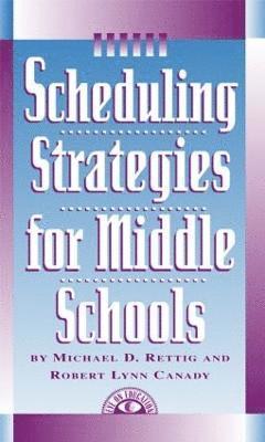 Scheduling Strategies for Middle Schools 1