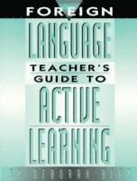 bokomslag Foreign Language Teacher's Guide to Active Learning