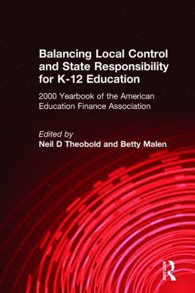 Neil D. Theobald, Betty Malen - Balancing Local Control and State Responsibility for K-12 Education, Inbunden