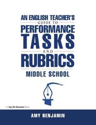 English Teacher's Guide to Performance Tasks and Rubrics 1