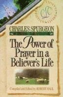 Charles Haddon Spurgeon, Robert Hall - The Power of Prayer in a Believer's Life, Häftad