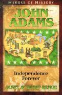 John Adams: Independence Forever