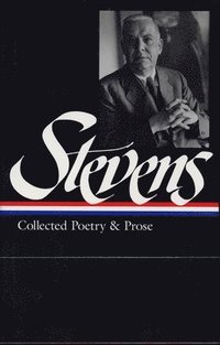 bokomslag Wallace Stevens: Collected Poetry & Prose (Loa #96)