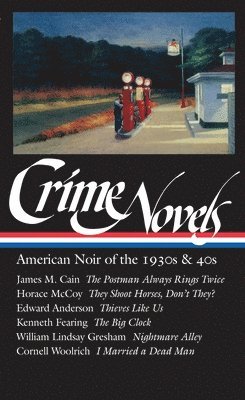 bokomslag Crime Novels: American Noir of the 1930s & 40s (Loa #94)