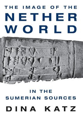 bokomslag Image of the Netherworld in the Sumerian Sources