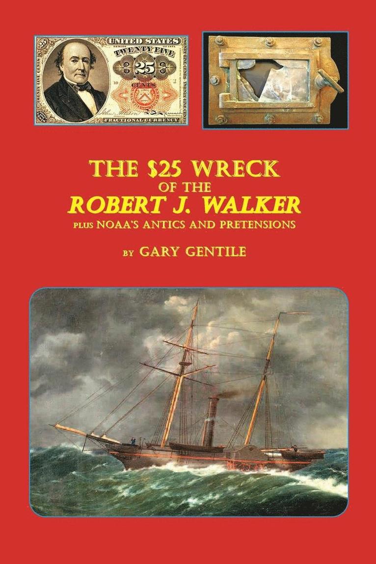 The $25 Wreck of the Robert J. Walker 1