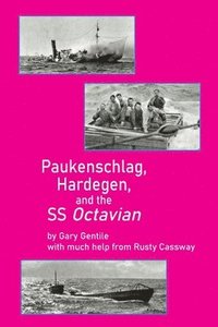 bokomslag Paukenschlag, Hardegen, and the SS Octavian