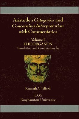 Aristotle's Categories and Concerning Interpretation with Commentaries, Häftad