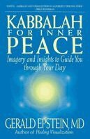 Gerald Epstein - Kabbalah For Inner Peace: Imagery and Insights to Guide You through Your Day, Häftad