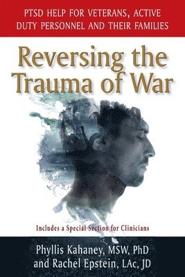 Phyllis Kahaney, Rachel Epstein - Reversing the Trauma of War, Häftad