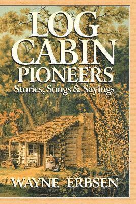 Log Cabin Pioneers 1
