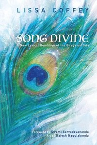 bokomslag Song Divine: A New Lyrical Rendition of the Bhagavad Gita