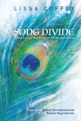 Song Divine: A New Lyrical Rendition of the Bhagavad Gita 1