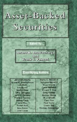Bhattachar, Fabozzi, Anand K. Bhattacharya, Frank J. Fabozzi - Asset-Backed Securities, Inbunden