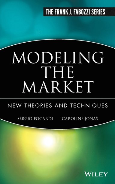 Sergio M. Focardi - Modeling the Market, Inbunden