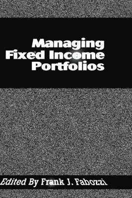 Fabozzi, Frank J. Fabozzi - Managing Fixed Income Portfolios, Inbunden