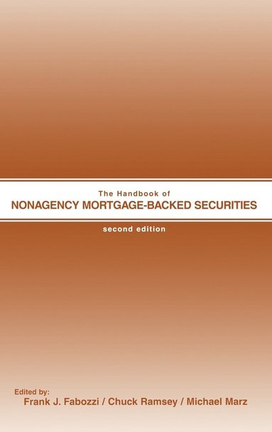Frank J. Fabozzi, Fabozzi, Frank J. Fabozzi, Chuck Ramsey, Michael Marz - Handbook of Nonagency Mortgage-Backed Securities, Inbunden
