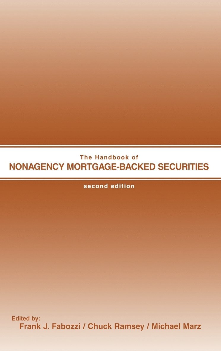 Frank J. Fabozzi, Fabozzi, Frank J. Fabozzi, Chuck Ramsey, Michael Marz, Frank J Fabozzi - Handbook of Nonagency Mortgage-Backed Securities, Inbunden