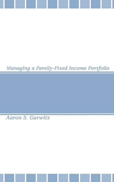 bokomslag Managing a Family-Fixed Income Portfolio