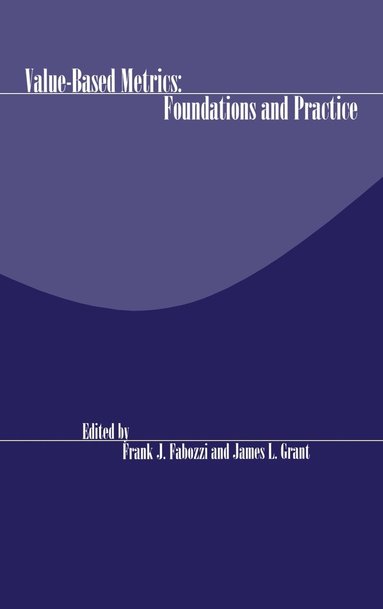 Fabozzi, Rickford Grant, Frank J. Fabozzi, James L. Grant - Value-Based Metrics, Inbunden