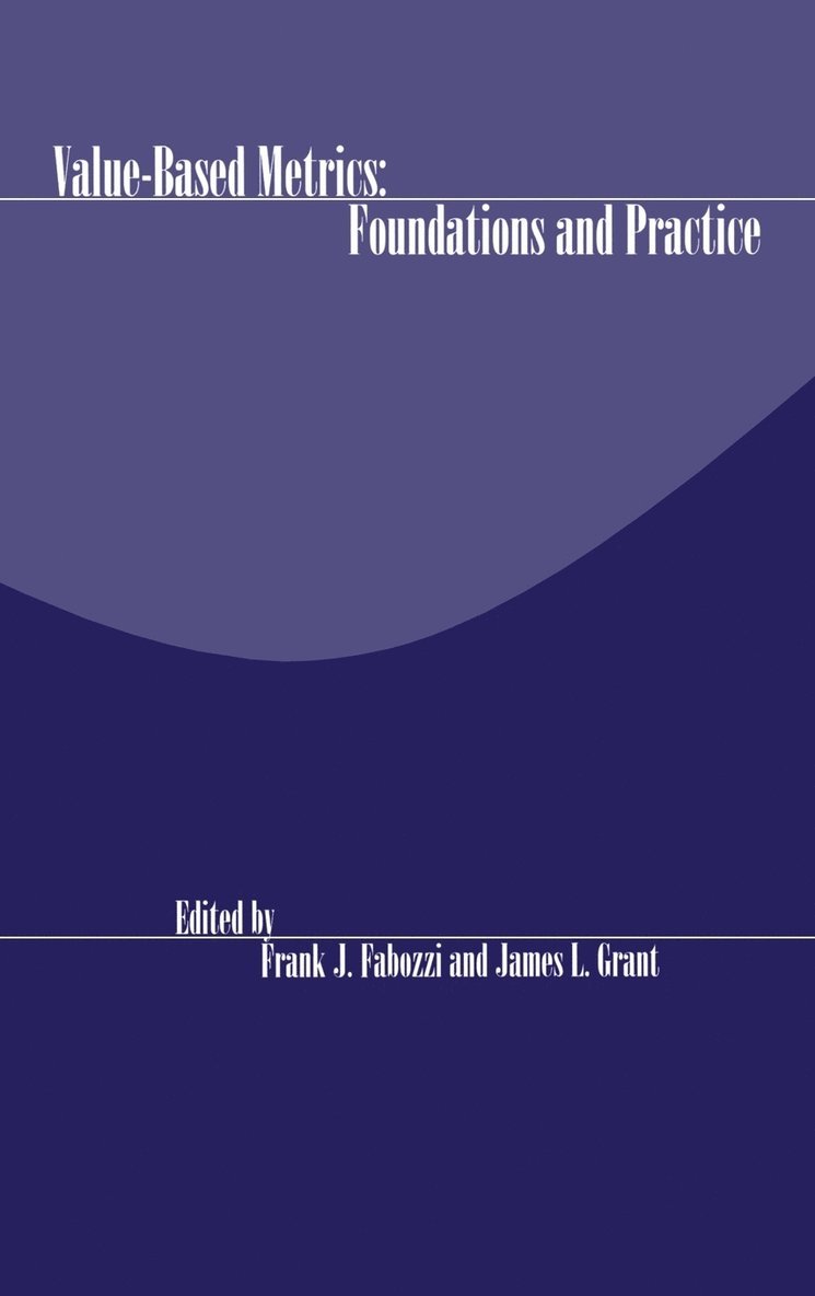 Fabozzi, Rickford Grant, Frank J. Fabozzi, James L. Grant, Frank J Fabozzi, James L Grant - Value-Based Metrics, Inbunden