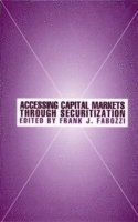 Frank J. Fabozzi, Fabozzi, Frank J. Fabozzi - Accessing Capital Markets through Securitization, Inbunden