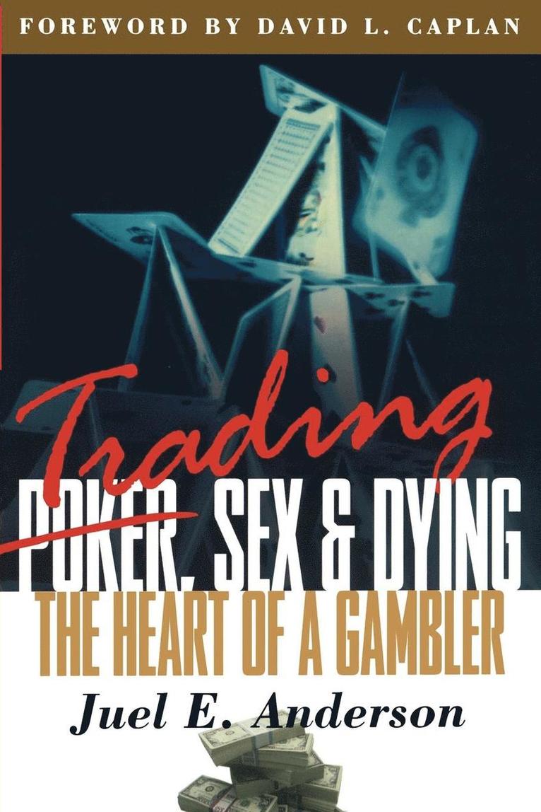 Trading, Sex & Dying 1