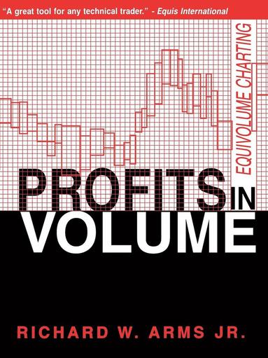 Richard W Arms Jr - Profits in Volume, Häftad