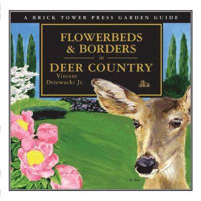 Flowerbeds & Borders in Deer Country 1