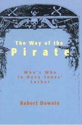 Robert Downie - Way of the Pirate, Häftad