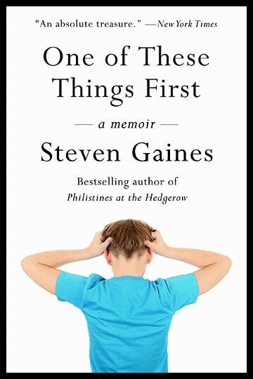Steven Gaines - One of These Things First, Inbunden