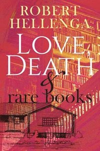 bokomslag Love, Death & Rare Books
