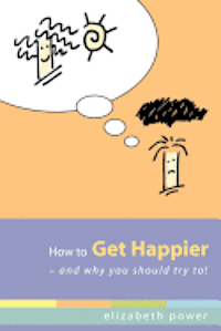 bokomslag How to Get Happier-and Why You Should Try To!