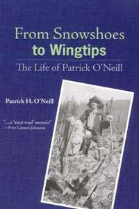 bokomslag From Snowshoes to Wingtips - The Life of Patrick O`Neill