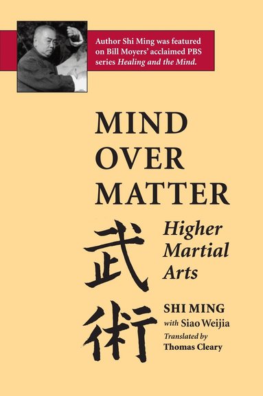 Shi Ming, Siao Weijia - Mind Over Matter, Häftad