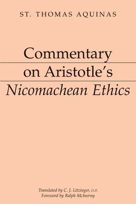 Commentary on Aristotle`s Nicomachean Ethics 1