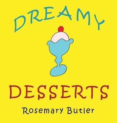 Dreamy Desserts 1