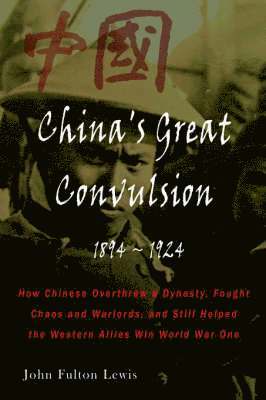 bokomslag China's Great Convulsion, 1894-1924
