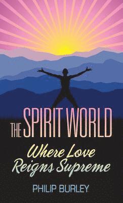 The Spirit World: Where Love Reigns Supreme 1