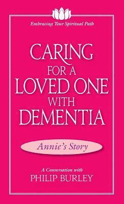 Caring for a Loved One with Dementia: A Conversation with Philip Burley