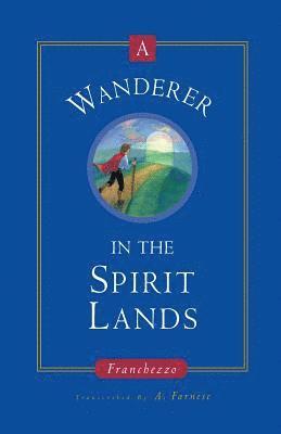A Wanderer in the Spirit Lands 1